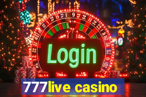 777live casino