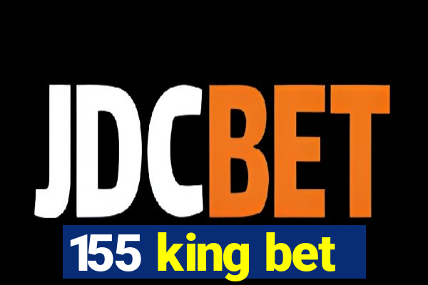 155 king bet