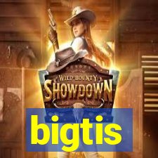 bigtis