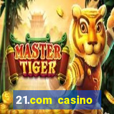 21.com casino online slots machines