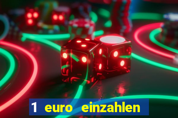 1 euro einzahlen casino 2023