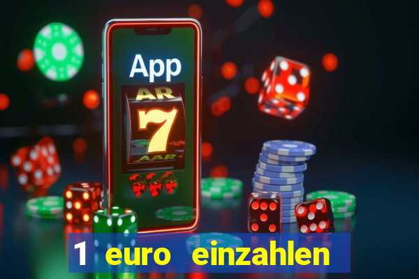 1 euro einzahlen casino 2023