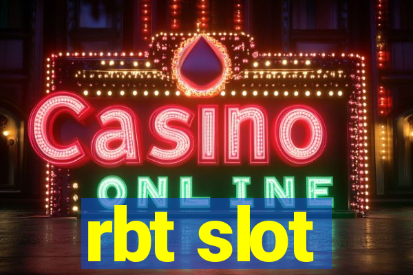 rbt slot