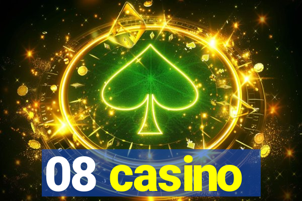 08 casino