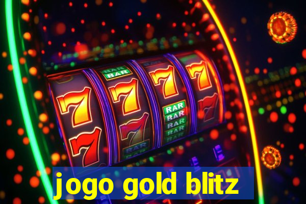 jogo gold blitz