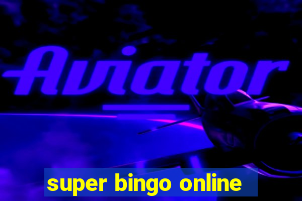 super bingo online