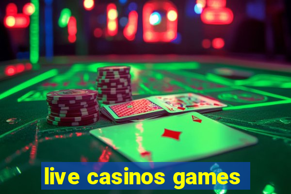 live casinos games