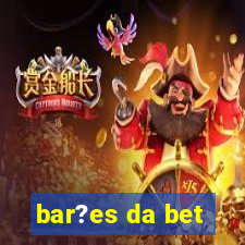 bar?es da bet