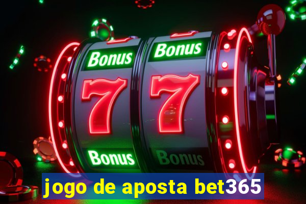 jogo de aposta bet365