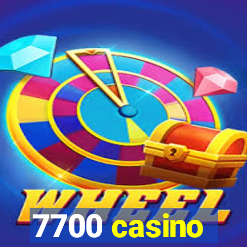 7700 casino