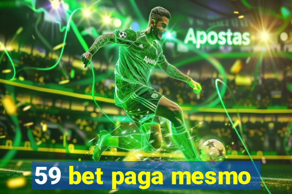 59 bet paga mesmo