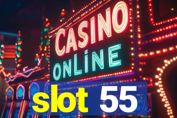 slot 55