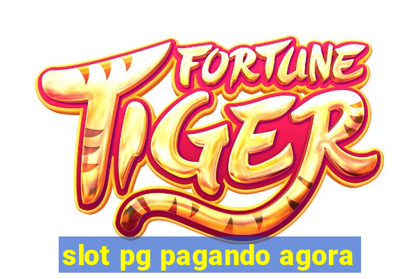 slot pg pagando agora