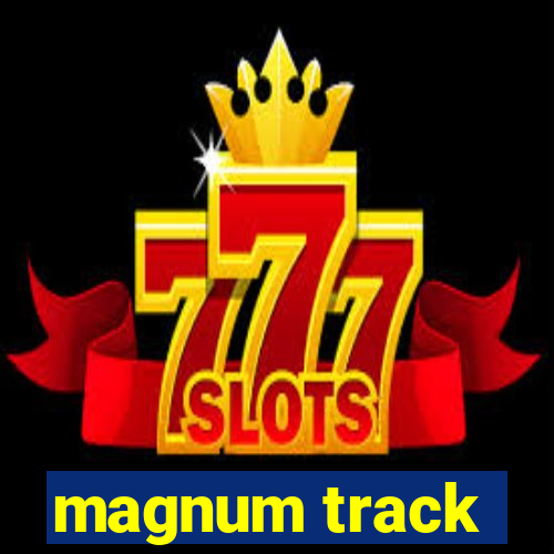 magnum track