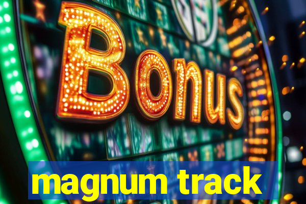 magnum track