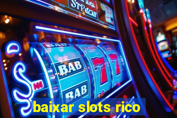 baixar slots rico