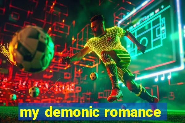 my demonic romance