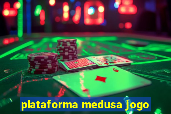 plataforma medusa jogo