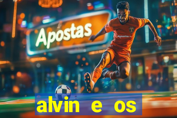 alvin e os esquilos 3 filme completo dublado mega filmes