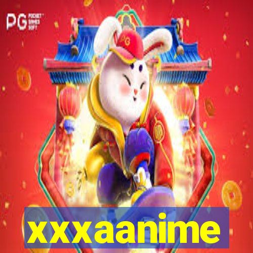 xxxaanime