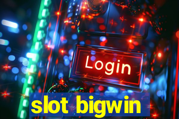 slot bigwin