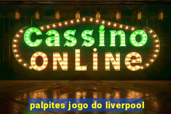 palpites jogo do liverpool