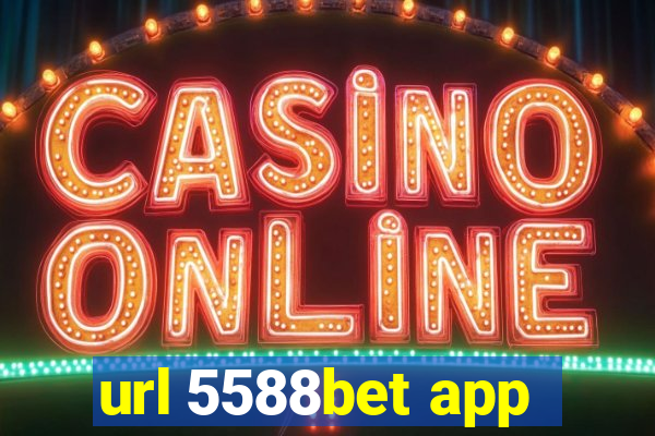 url 5588bet app