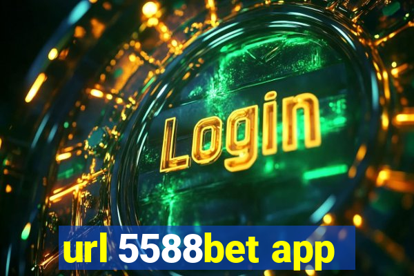 url 5588bet app