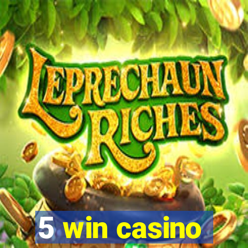 5 win casino