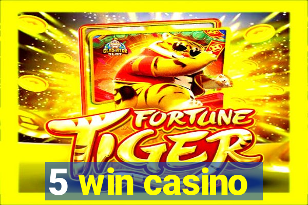 5 win casino