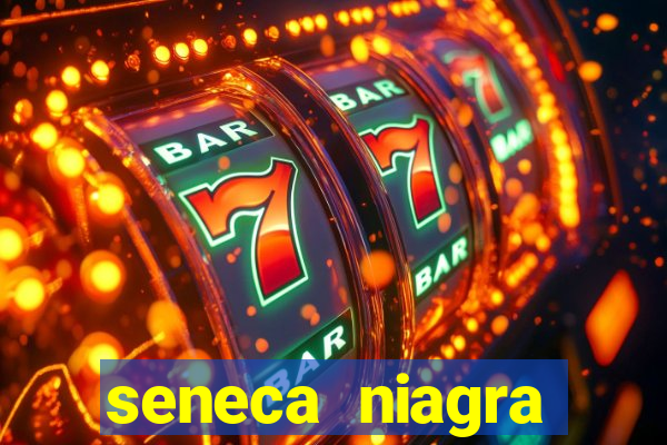 seneca niagra resort and casino