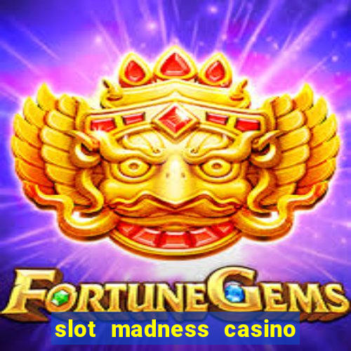 slot madness casino no deposit bonus codes 2020