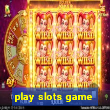 play slots game