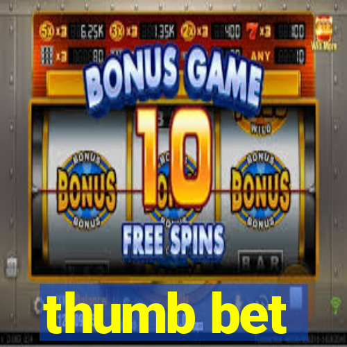 thumb bet