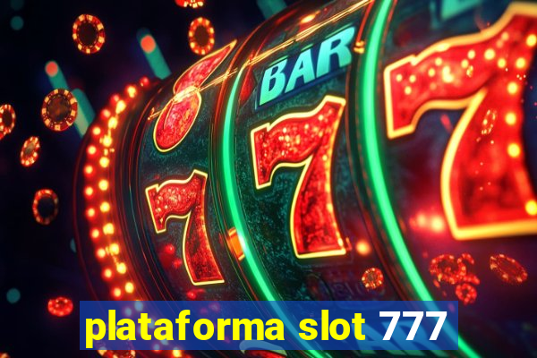 plataforma slot 777