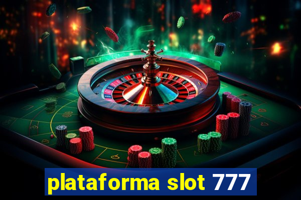 plataforma slot 777