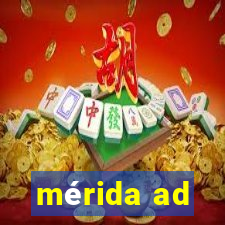 mérida ad