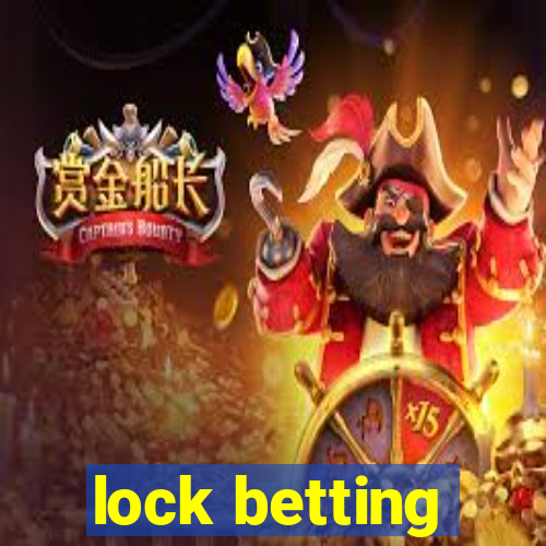 lock betting