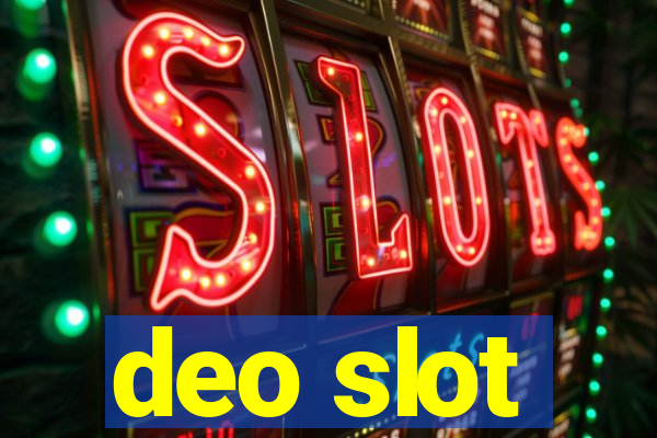 deo slot