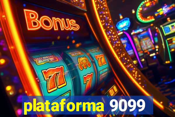 plataforma 9099