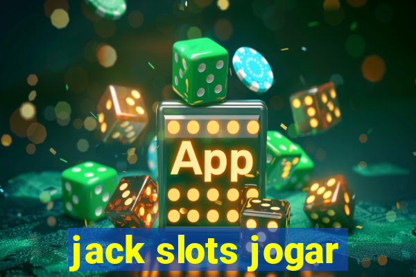 jack slots jogar