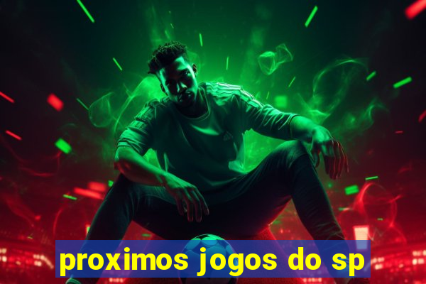 proximos jogos do sp