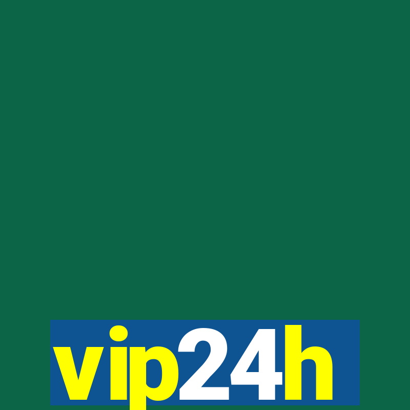 vip24h