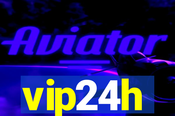 vip24h