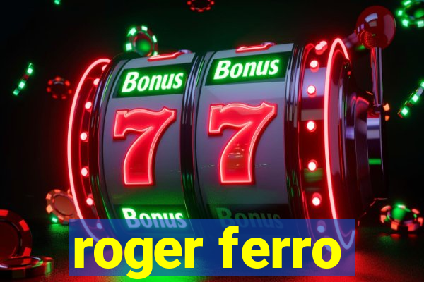 roger ferro