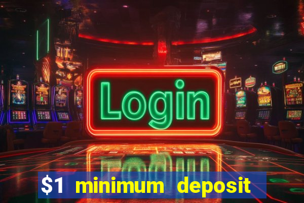 $1 minimum deposit mobile casino canada