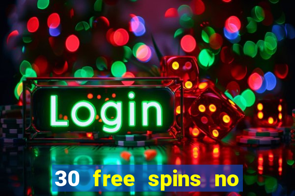 30 free spins no deposit casino