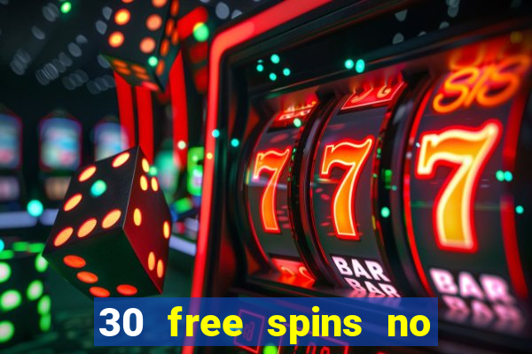 30 free spins no deposit casino