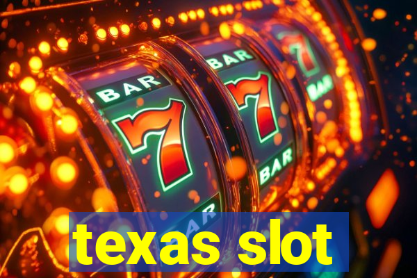 texas slot