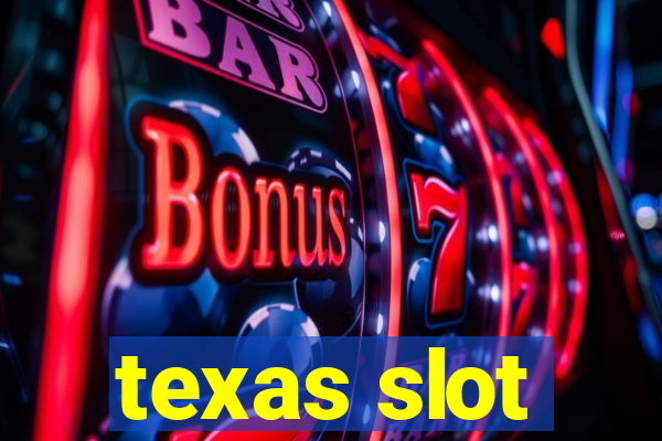 texas slot